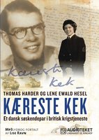 Kæreste Kek - Et dansk søskendepar i britisk krigstjeneste - Lene Ewald Hesel, Thomas Harder