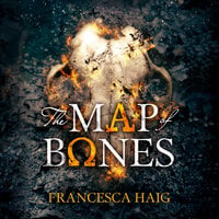 The Map of Bones - Francesca Haig