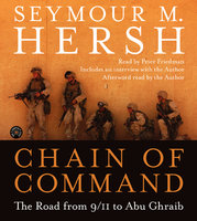 Chain of Command: The Road from 9/11 to Abu Ghraib - Seymour M. Hersh