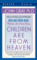 Children are from Heaven - John Gray