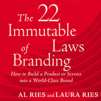 22 Immutable Laws of Branding - Al Ries, Laura Ries