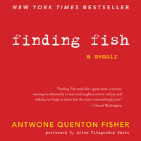 Finding Fish - Antwone Q. Fisher