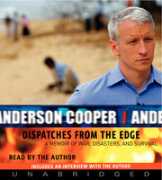 Dispatches from the Edge - Anderson Cooper