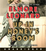 Up in Honey's Room - Elmore Leonard