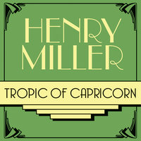 Tropic of Capricorn - Henry Miller