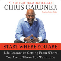 Start Where You Are - Chris Gardner, Mim E. Rivas