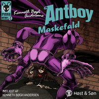 Maskefald: Antboy 3 - Kenneth Bøgh Andersen