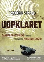 Uopklaret - Danmarkshistoriens største uopklarede kriminalsager - Frederik Strand
