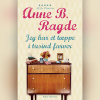 Jeg har et tæppe i tusind farver - Anne B. Ragde