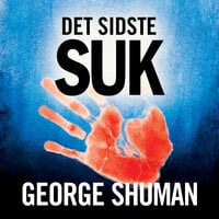 Det sidste suk - George Shuman