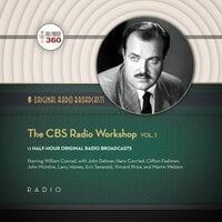 The CBS Radio Workshop, Vol. 1 - Various authors