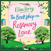 The Bookshop on Rosemary Lane - Ellen Berry