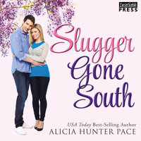 Slugger Gone South: Love Gone South 2.5 - Alicia Hunter Pace