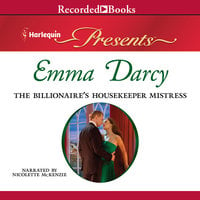 The Billionaire's Housekeeper Mistress - Emma Darcy