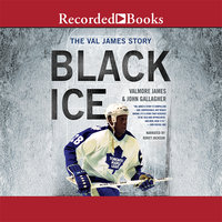 Black Ice: The Val James Story - Valmore James, John Gallagher