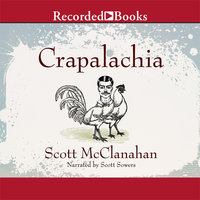 Crapalachia: A Biography of Place - Scott McClanahan