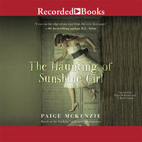 The Haunting of Sunshine Girl - Paige McKenzie, Alyssa Sheinmel