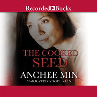 The Cooked Seed - Anchee Min