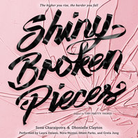Shiny Broken Pieces: A Tiny Pretty Things Novel - Sona Charaipotra, Dhonielle Clayton