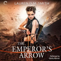 The Emperor's Arrow - Lauren D.M. Smith