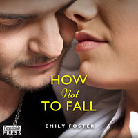 How Not to Fall - Emily Foster