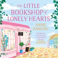 The Little Bookshop of Lonely Hearts: A feel-good funny romance - Annie Darling