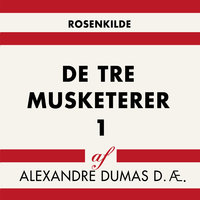 De tre musketerer 1 - Alexandre Dumas d.æ.