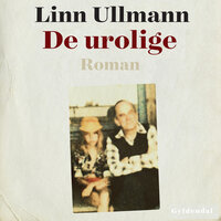 De urolige - Linn Ullmann