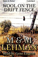 WOOL ON THE DRIFT FENCE - M, M Lehman