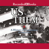 Us and Them: A History of Intolerance in America - Jim Carnes