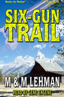 Six-Gun Trail - M, M Lehman