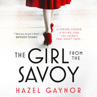 The Girl From The Savoy - Hazel Gaynor