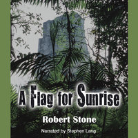 A Flag for Sunrise - Robert Stone
