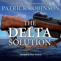 The Delta Solution: An International Thriller - Patrick Robinson