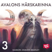 Avalons härskarinna - Del 3 - Marion Zimmer Bradley