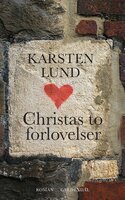Christas to forlovelser - Karsten Lund