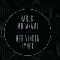 Hør vinden synge - Haruki Murakami