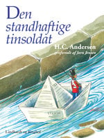 Den standhaftige tinsoldat - H.C. Andersen, Jørn Jensen