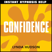 Instant Hypnosis Help: Confidence - Lynda Hudson