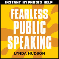 Instant Hypnosis Help: Fearless Public Speaking - Lynda Hudson