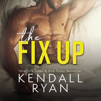 The Fix Up - Kendall Ryan