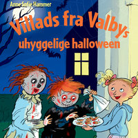 Villads fra Valbys uhyggelige halloween - Anne Sofie Hammer