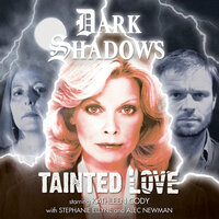 Dark Shadows, 49: Tainted Love (Unabridged) - Daniel Collard