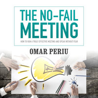 The No-Fail Meeting - Omar Periu