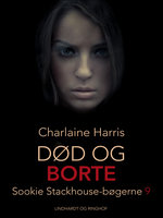 True Blood 9 - Død og borte - Charlaine Harris