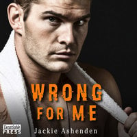 Wrong for Me - Jackie Ashenden