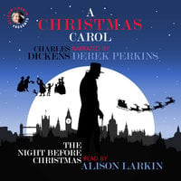 A Christmas Carol and The Night Before Christmas - Charles Dickens, Clement Clarke Moore