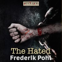 The Hated - Frederik Pohl