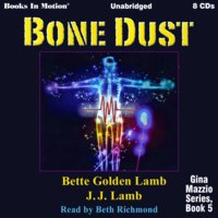 Bone Dust - Bette Golden Lamb, JJ Lamb