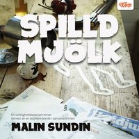Spilld mjölk - Malin Sundin